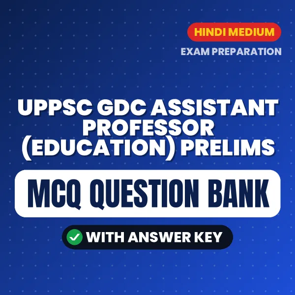 Best MCQ eBook for UPPSC GDC Assistant Professor (Education) Prelims Exam in Hindi | Selected Questions with Answer Key