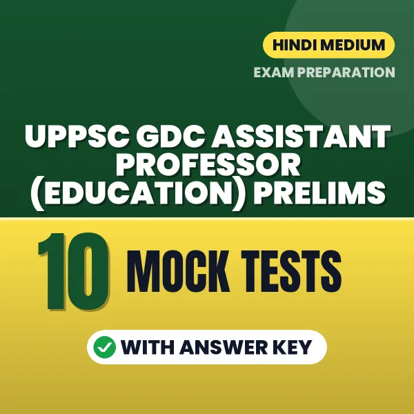 Download 10 UPPSC GDC Assistant Professor (Education) Prelims Mock Tests PDF (Hindi) Based on the Latest Exam Pattern