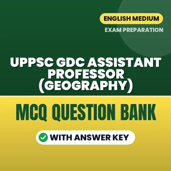 Download UPPSC GDC Assistant Professor (Geography) Exam MCQ PDF in English – Important Objective Questions with Answers