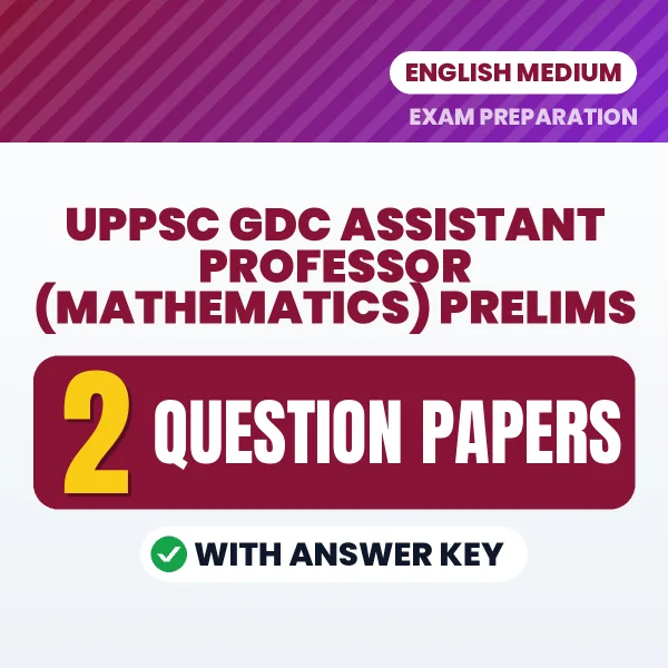 Download 2 UPPSC GDC Assistant Professor (Mathematics) Prelims Question Papers PDF (English) Based on the Latest Exam Pattern