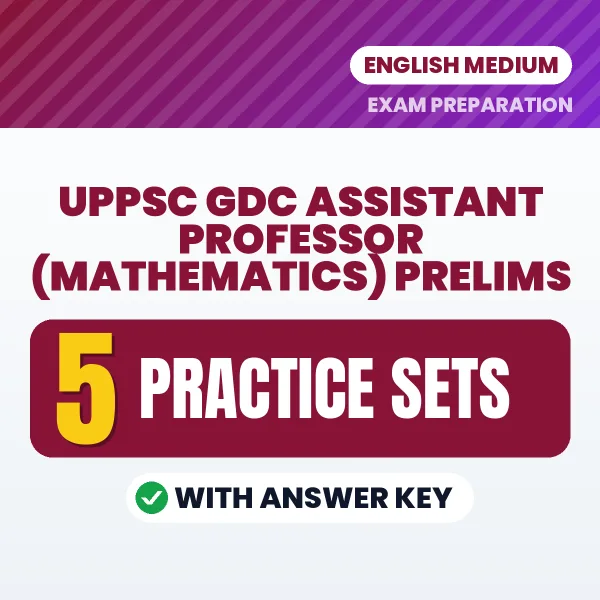Download 5 UPPSC GDC Assistant Professor (Mathematics) Prelims Practice Sets PDF (English) Based on the Latest Exam Pattern
