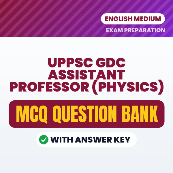 Crack UPPSC GDC Assistant Professor (Physics) Exam with This MCQ Practice Book PDF in English – Instant Download