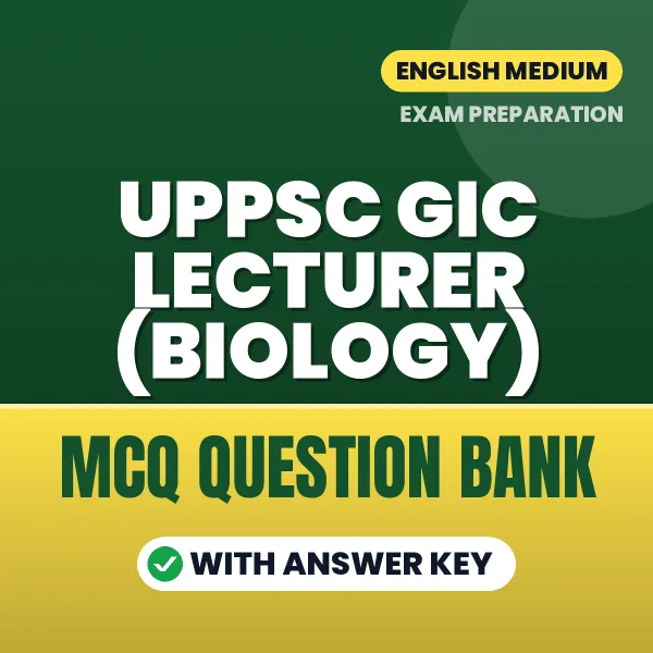 UPPSC GIC Lecturer (Biology) Important MCQs with Answers (English) – Digital Question Bank for Exam Preparation