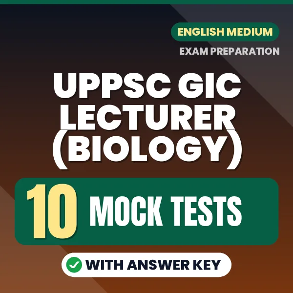 Latest Pattern UPPSC GIC Lecturer (Biology) Mock Test eBook in English – 10 Mock Tests with Answer Key for Self-Assessment