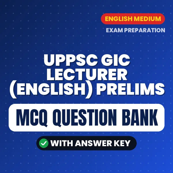 Prepare for UPPSC GIC Lecturer (English) Prelims Exam with Multiple Choice Questions & Answers PDF in English