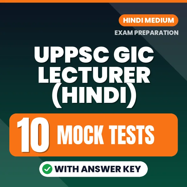 Practice for UPPSC GIC Lecturer (Hindi) Exam at Home – 10 Mock Tests PDF in Hindi with Answers