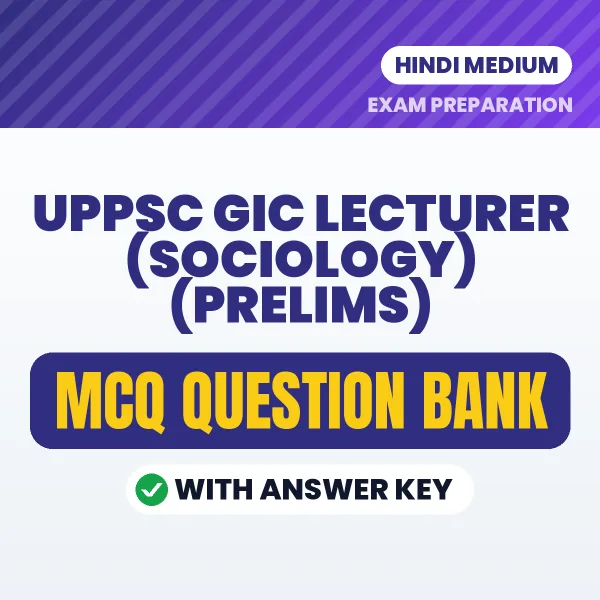 Download UPPSC GIC Lecturer (Sociology) (Prelims) Exam MCQ PDF in Hindi – Important Objective Questions with Answers