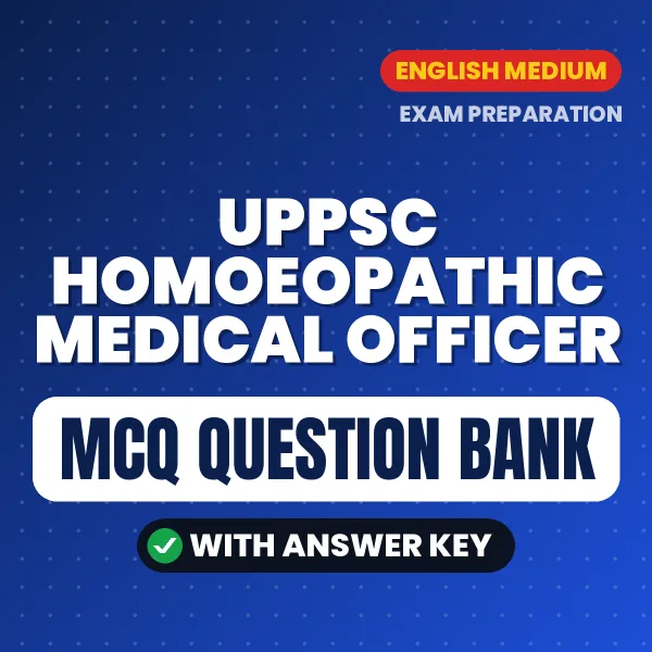 Prepare for UPPSC Homoeopathic Medical Officer Exam with Multiple Choice Questions & Answers PDF in English