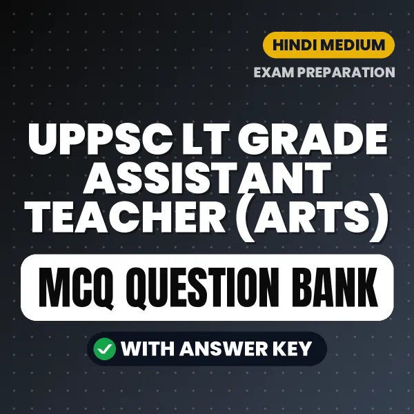 Download UPPSC LT Grade Assistant Teacher (Arts) Exam MCQ PDF in Hindi – Important Objective Questions with Answers