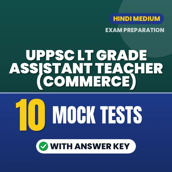Download 10 UPPSC LT Grade Assistant Teacher (Commerce) Mock Tests PDF (Hindi) Based on the Latest Exam Pattern