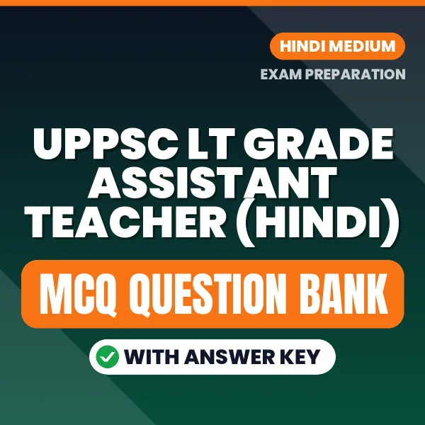 Download UPPSC LT Grade Assistant Teacher (Hindi) Exam MCQ PDF in Hindi – Important Objective Questions with Answers