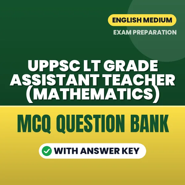 Best MCQ eBook for UPPSC LT GRADE ASSISTANT TEACHER (MATHEMATICS) Exam in English | Selected Questions with Answer Key