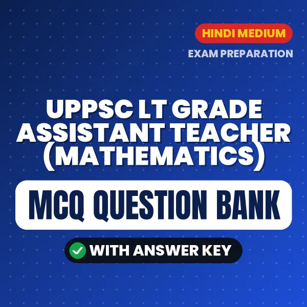 Best MCQ eBook for UPPSC LT Grade Assistant Teacher (Mathematics) Exam in Hindi | Selected Questions with Answer Key