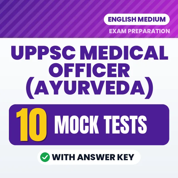 UPPSC Medical Officer (Ayurveda) Mock Test PDF in English – 10 Full-Length Mock Tests with Answer Key