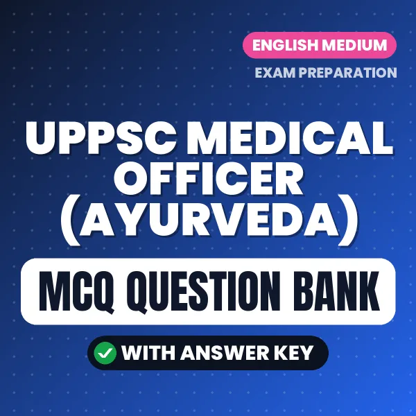 Download UPPSC Medical Officer (Ayurveda) Exam MCQ PDF in English – Important Objective Questions with Answers