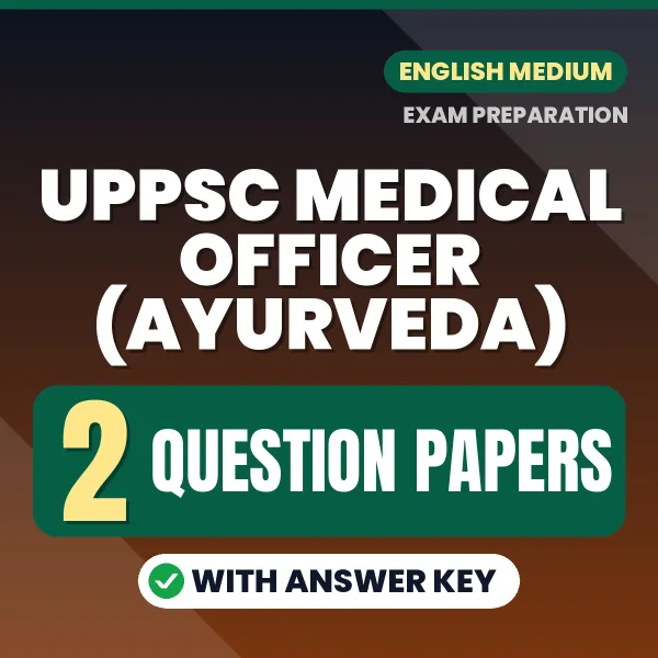UPPSC Medical Officer (Ayurveda) Question Paper PDF in English – 2 Full-Length Question Papers with Answer Key