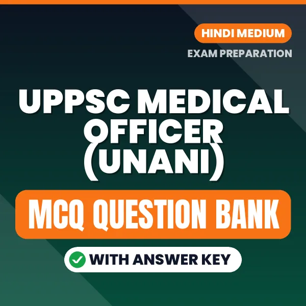 Prepare for UPPSC Medical Officer (Unani) Exam with Multiple Choice Questions & Answers PDF in Hindi