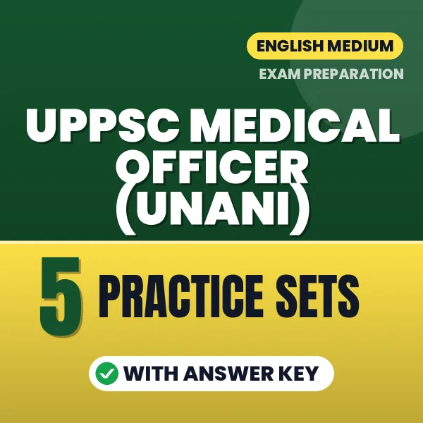UPPSC Medical Officer (Unani) Exam Practice Set Series (English): 5 Exam-Like Practice Sets with Answers