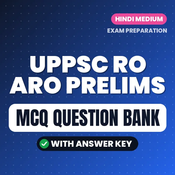 UPPSC RO ARO PRELIMS Exam Objective Question Bank (Hindi): MCQs with Answer Key Based on the Latest Syllabus