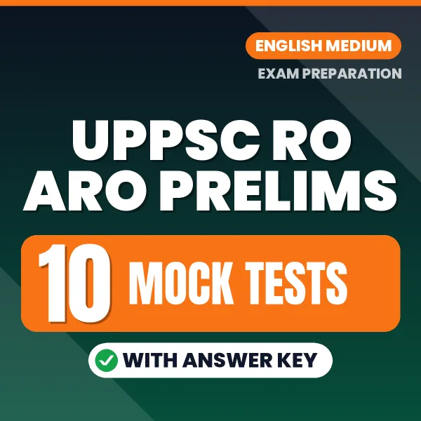 Test Your UPPSC RO ARO Prelims Exam Preparation – 10 Mock Tests with Answer Key in PDF Format (English)