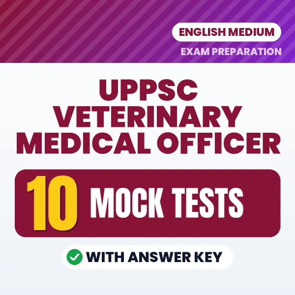 10 Mock Tests for UPPSC Veterinary Medical Officer Exam in English | Practice eBook with Answer Key – Instant PDF Download
