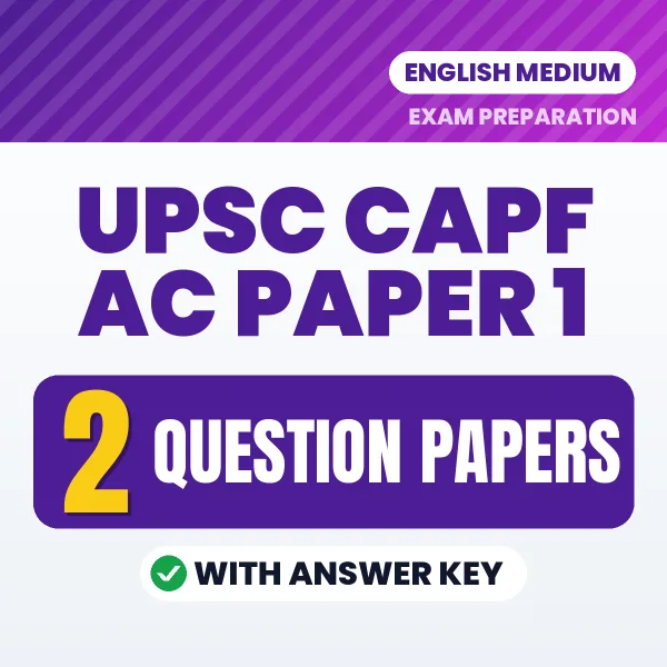 Practice for UPSC CAPF AC Paper 1 Exam at Home – 2 Question Papers PDF in English with Answers