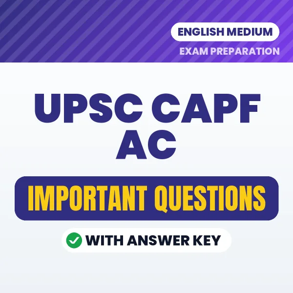 UPSC CAPF AC Exam Paper I Guide PDF in English – Important Questions for Quick Revision