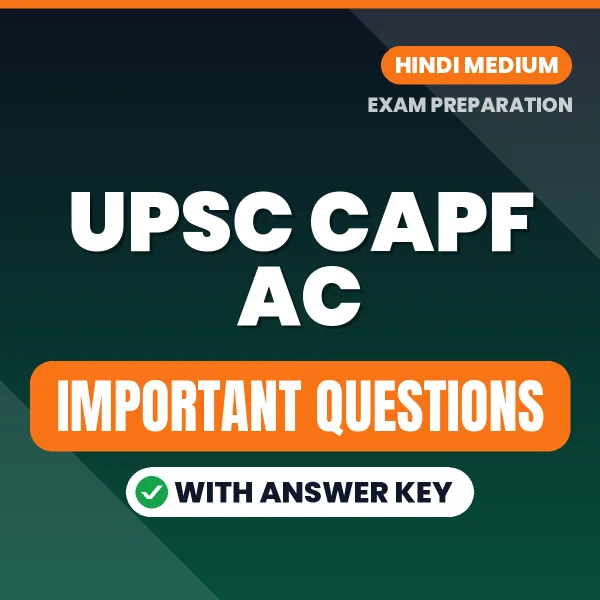UPSC CAPF AC Exam Paper I Guide PDF in Hindi – Important Questions for Quick Revision