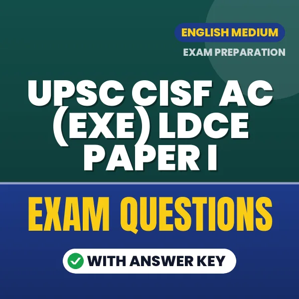UPSC CISF AC (EXE) LDCE Paper I Study eBook (English): Exam-Oriented Questions with Answers in PDF
