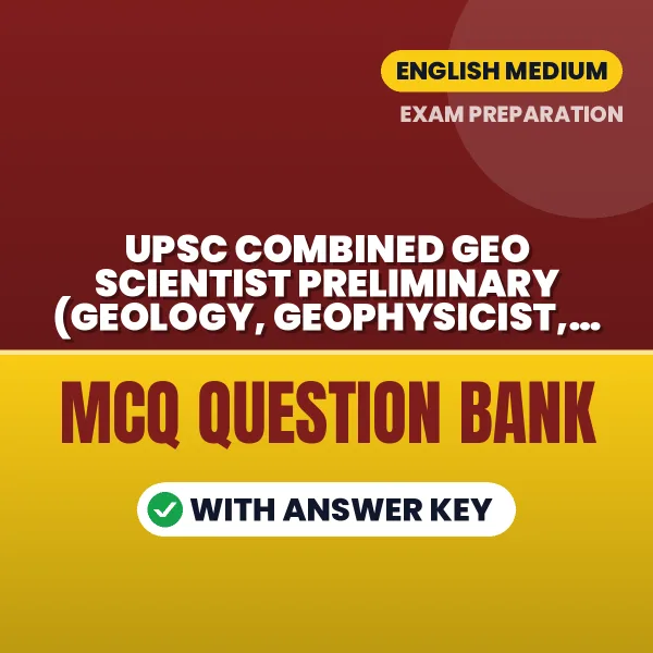 Best MCQ eBook for UPSC Combined Geo Scientist Preliminary (Geology,Geophysicist,Chemist) Paper 1 Exam in English | Selected Questions with Answer Key