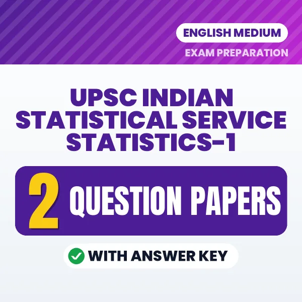 Boost Your UPSC Indian Statistical Service Statistics-1 Exam Score with 2 Question Papers with Answer Key in English – PDF eBook