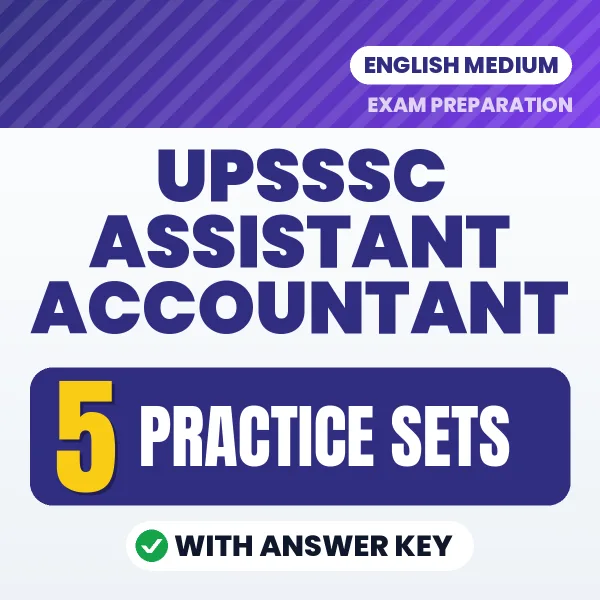 Test Your UPSSSC Assistant Accountant Exam Preparation – 5 Practice Sets with Answer Key in PDF Format (English)