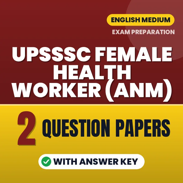 UPSSSC Female Health Worker (ANM) Question Paper PDF in English – 2 Full-Length Question Papers with Answer Key