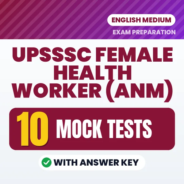 UPSSSC Female Health Worker (ANM) Mock Test PDF in English – 10 Full-Length Mock Tests with Answer Key