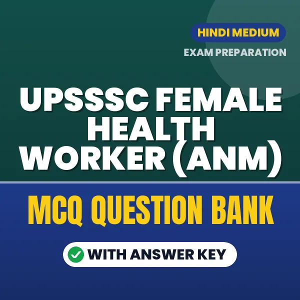 Best MCQ eBook for UPSSSC Female Health Worker (ANM) Exam in Hindi | Selected Questions with Answer Key
