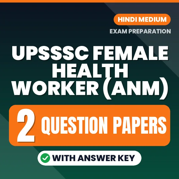 Boost Your UPSSSC Female Health Worker (ANM) Exam Score with 2 Question Papers with Answer Key in Hindi – PDF eBook