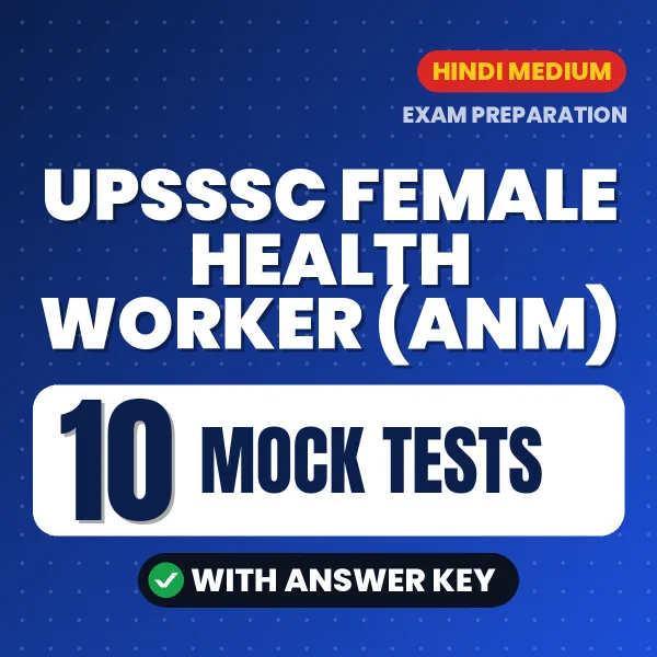 Boost Your UPSSSC Female Health Worker (ANM) Exam Score with 10 Mock Tests with Answer Key in Hindi – PDF eBook