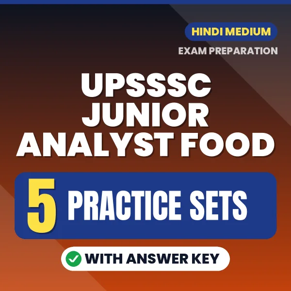 Download 5 UPSSSC Junior Analyst Food Practice Sets PDF (Hindi) Based on the Latest Exam Pattern