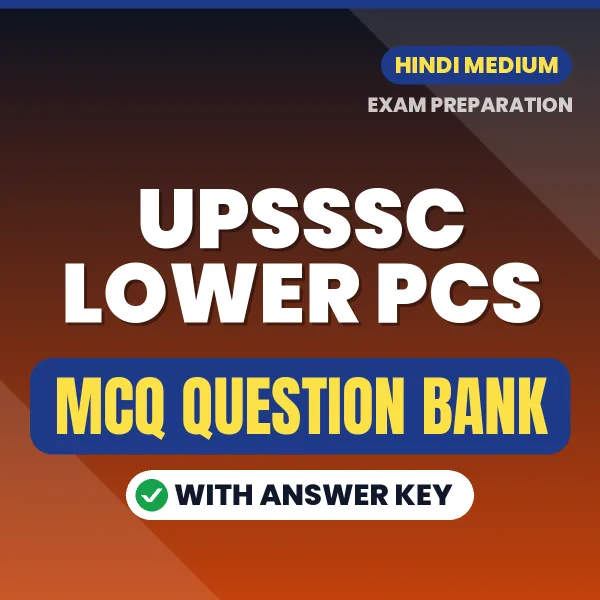 UPSSSC Lower PCS Important MCQs with Answers (Hindi) – Digital Question Bank for Exam Preparation