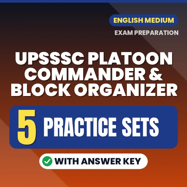 UPSSSC Platoon Commander & Block Organizer Practice Set PDF in English – 5 Full-Length Practice Sets with Answer Key