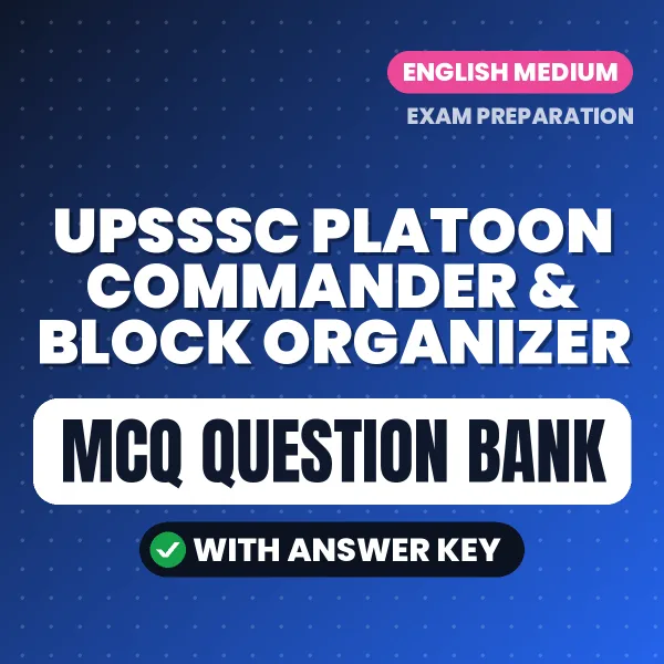 Download UPSSSC Platoon Commander & Block Organizer Exam MCQ PDF in English – Important Objective Questions with Answers