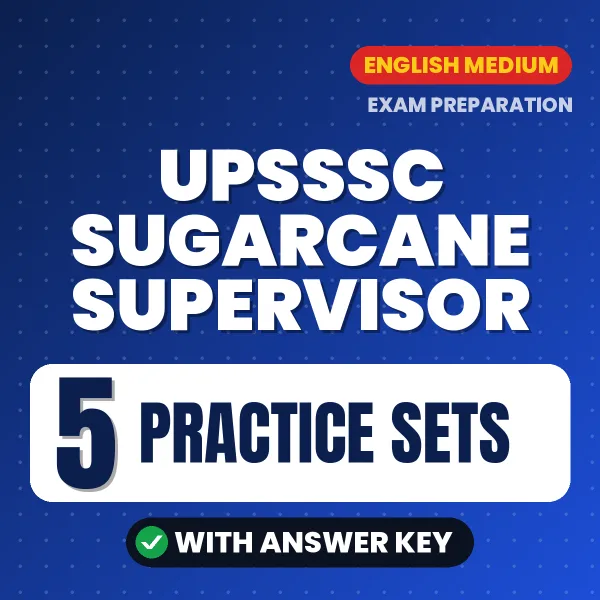 Latest Pattern UPSSSC Sugarcane Supervisor Practice Set eBook in English – 5 Practice Sets with Answer Key for Self-Assessment