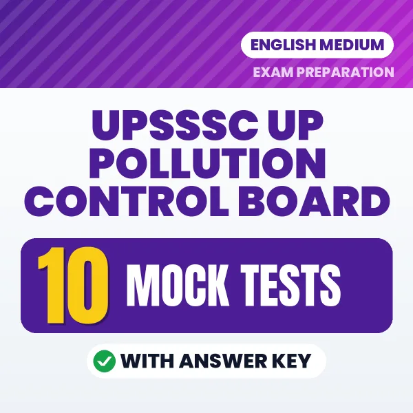 UPSSSC UP Pollution Control Board Mock Test PDF in English – 10 Full-Length Mock Tests with Answer Key