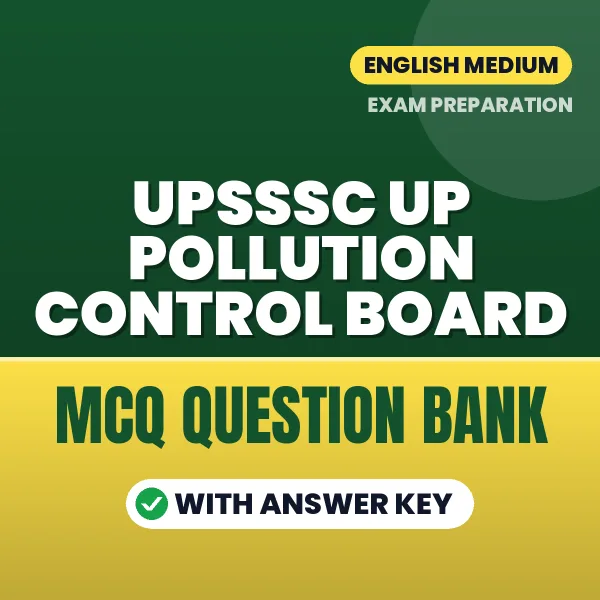 Download UPSSSC UP Pollution Control Board Exam MCQ PDF in English – Important Objective Questions with Answers