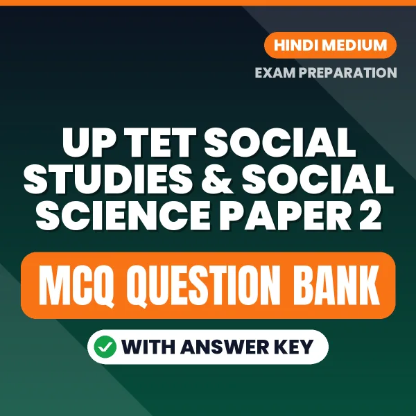 Crack UP TET SOCIAL STUDIES & SOCIAL SCIENCE PAPER 2 Exam with This MCQ Practice Book PDF in Hindi – Instant Download