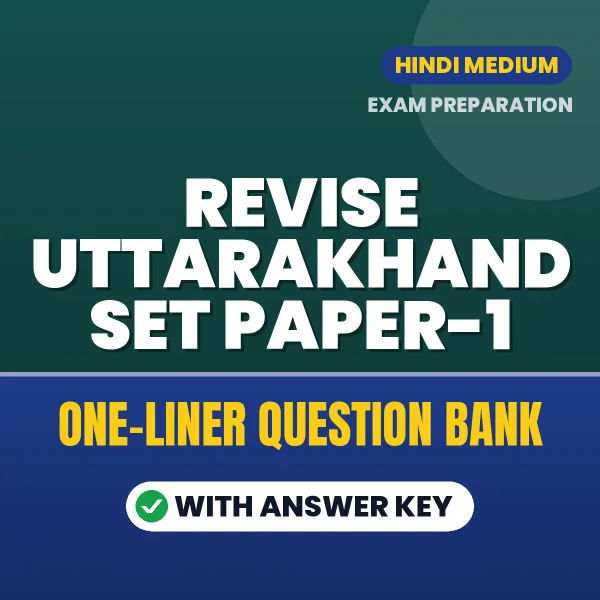 Revise Uttarakhand SET Paper-1 Exam Faster with Important One-Liner Questions & Answers PDF in Hindi