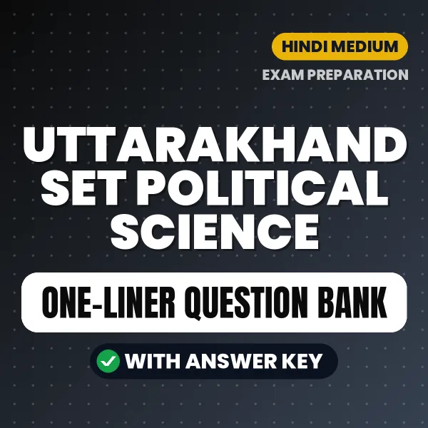 Download Uttarakhand SET Political Science Exam One-Liner Question Bank (Hindi) for Fast Revision