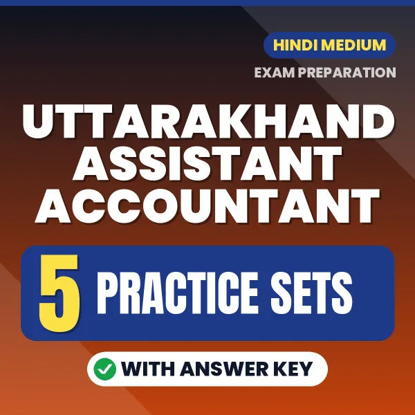 Download 5 Uttarakhand Assistant Accountant Practice Sets PDF (Hindi) Based on the Latest Exam Pattern