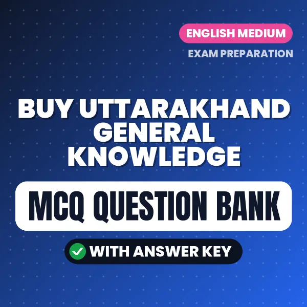 Buy Uttarakhand General Knowledge Exam Objective Type Questions eBook in English – Latest Pattern MCQ Collection