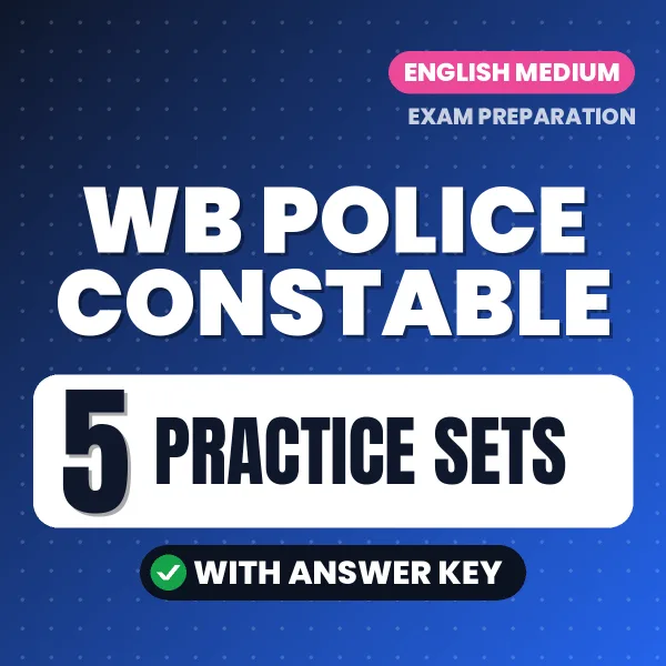 WB Police Constable Exam Practice Set Series (English): 5 Exam-Like Practice Sets with Answers